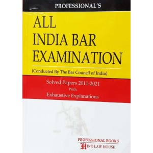 Hind Law House's All India Bar Examination [AIBE] Solved Papers 2011-2021 | Professional Books 2022